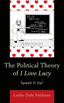 The Political Theory of I Love Lucy 1