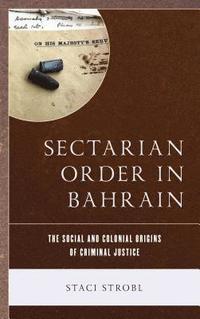 bokomslag Sectarian Order in Bahrain