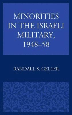 bokomslag Minorities in the Israeli Military, 194858