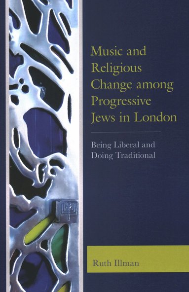 bokomslag Music and Religious Change among Progressive Jews in London