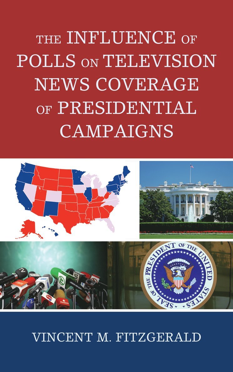 Influence of Polls on Television News Coverage of Presidential Campaigns