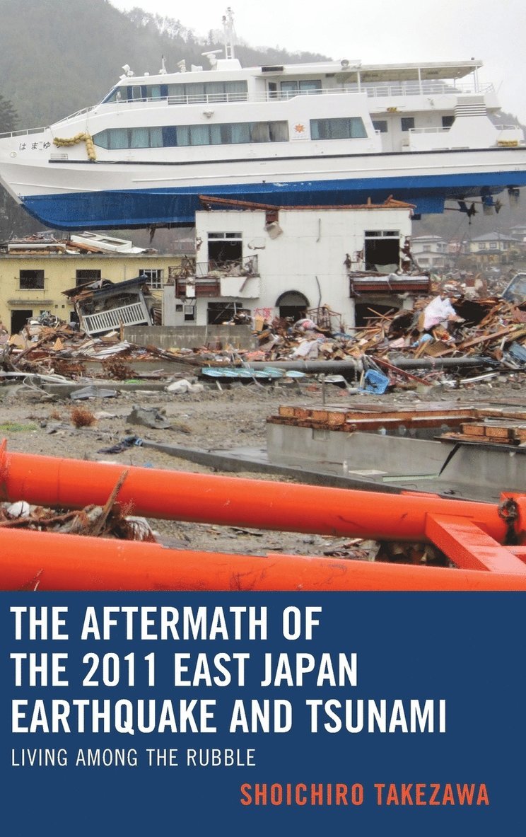 The Aftermath of the 2011 East Japan Earthquake and Tsunami 1