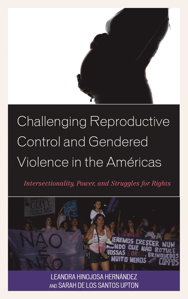 Leandra Hinojosa Hernández, Sarah De Los Santos Upton, Sarah de Los Santos Upton - Challenging Reproductive Control and Gendered Violence in the Américas, Inbunden