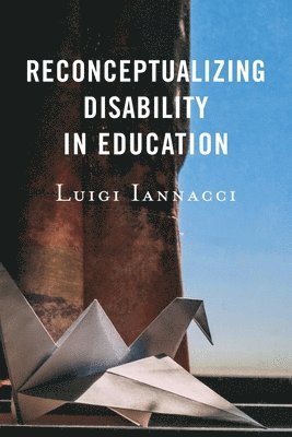 Reconceptualizing Disability in Education 1