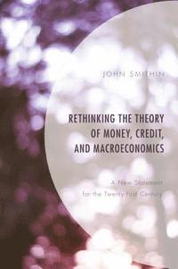 bokomslag Rethinking the Theory of Money, Credit, and Macroeconomics