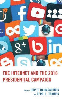 bokomslag The Internet and the 2016 Presidential Campaign