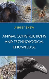 bokomslag Animal Constructions and Technological Knowledge