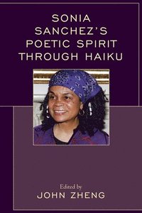 bokomslag Sonia Sanchez's Poetic Spirit through Haiku