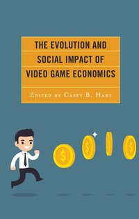 bokomslag Evolution and Social Impact of Video Game Economics