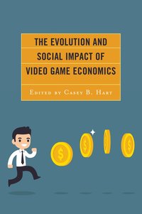 bokomslag Evolution and Social Impact of Video Game Economics