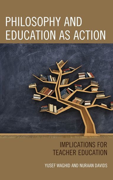 Yusef Waghid, Nuraan Davids - Philosophy and Education as Action, Häftad