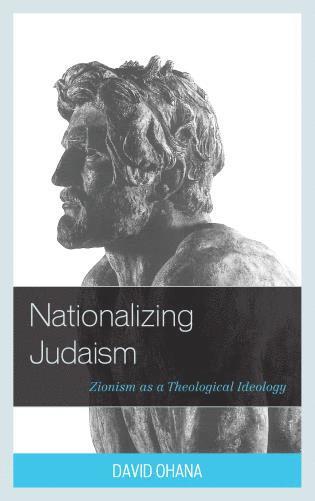 David Ohana - Nationalizing Judaism, Inbunden
