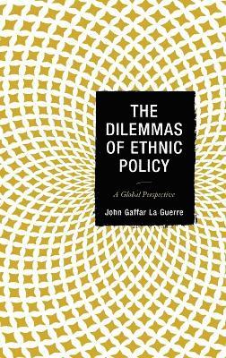 The Dilemmas of Ethnic Policy 1