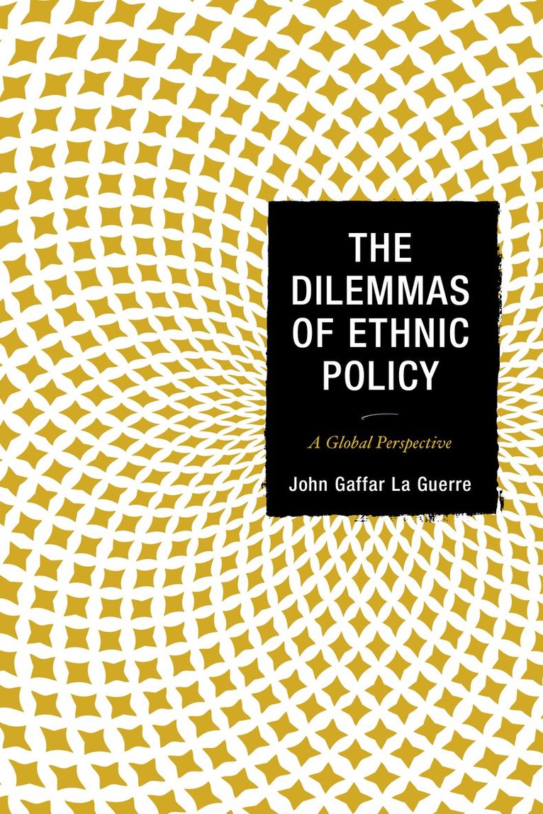 John Gaffar La Guerre, John Gaffar La Guerre - Dilemmas of Ethnic Policy, Häftad