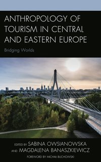 bokomslag Anthropology of Tourism in Central and Eastern Europe