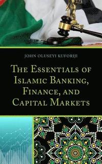 bokomslag The Essentials of Islamic Banking, Finance, and Capital Markets
