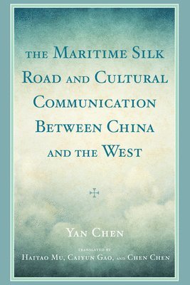 The Maritime Silk Road and Cultural Communication between China and the West 1