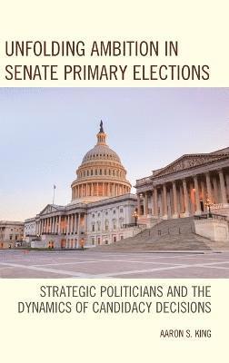 Unfolding Ambition in Senate Primary Elections 1