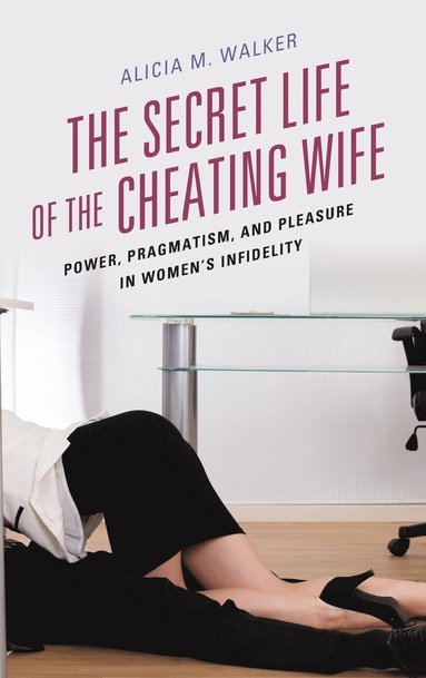 bokomslag The Secret Life of the Cheating Wife