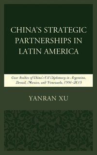 bokomslag China's Strategic Partnerships in Latin America