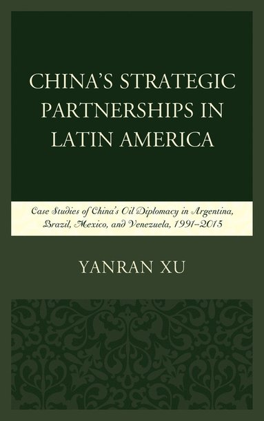 bokomslag China's Strategic Partnerships in Latin America