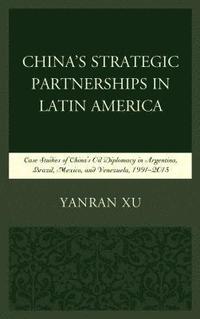 bokomslag China's Strategic Partnerships in Latin America