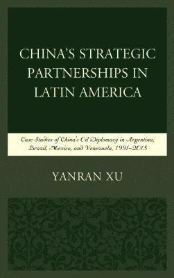 bokomslag China's Strategic Partnerships in Latin America