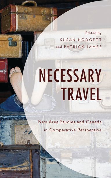 Susan Hodgett, Patrick James - Necessary Travel, Inbunden