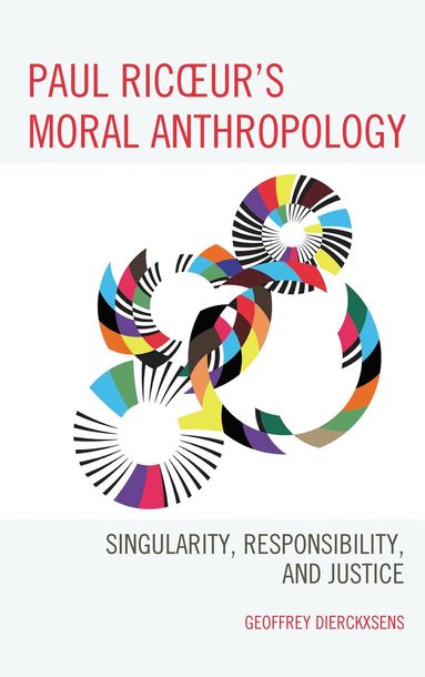 Geoffrey Dierckxsens - Paul Ricoeur's Moral Anthropology, Häftad