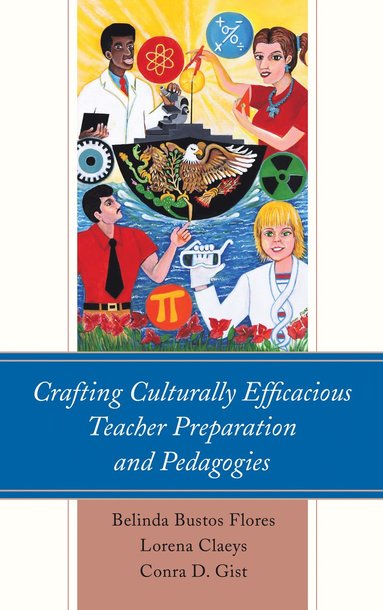 bokomslag Crafting Culturally Efficacious Teacher Preparation and Pedagogies