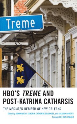 HBO's Treme and Post-Katrina Catharsis 1