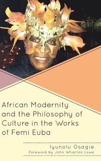 bokomslag African Modernity and the Philosophy of Culture in the Works of Femi Euba