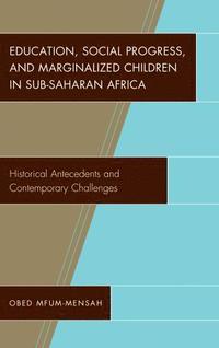 bokomslag Education, Social Progress, and Marginalized Children in Sub-Saharan Africa