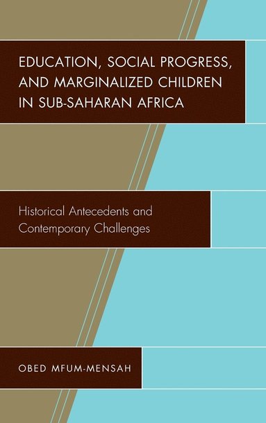 bokomslag Education, Social Progress, and Marginalized Children in Sub-Saharan Africa