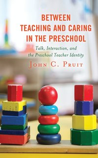 bokomslag Between Teaching and Caring in the Preschool