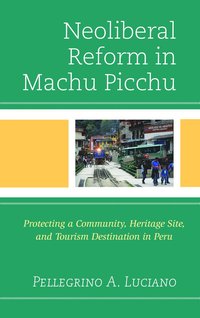 bokomslag Neoliberal Reform in Machu Picchu