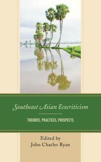 bokomslag Southeast Asian Ecocriticism