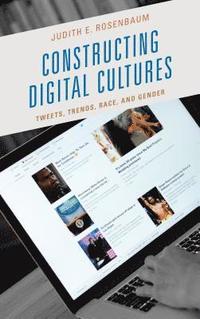 bokomslag Constructing Digital Cultures