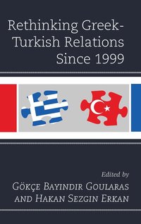 bokomslag Rethinking Greek-Turkish Relations Since 1999