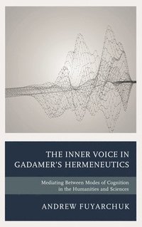 bokomslag Inner Voice in Gadamer's Hermeneutics