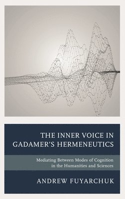 bokomslag Inner Voice in Gadamer's Hermeneutics