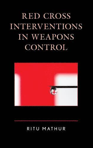 Red Cross Interventions in Weapons Control 1