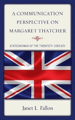 A Communication Perspective on Margaret Thatcher 1