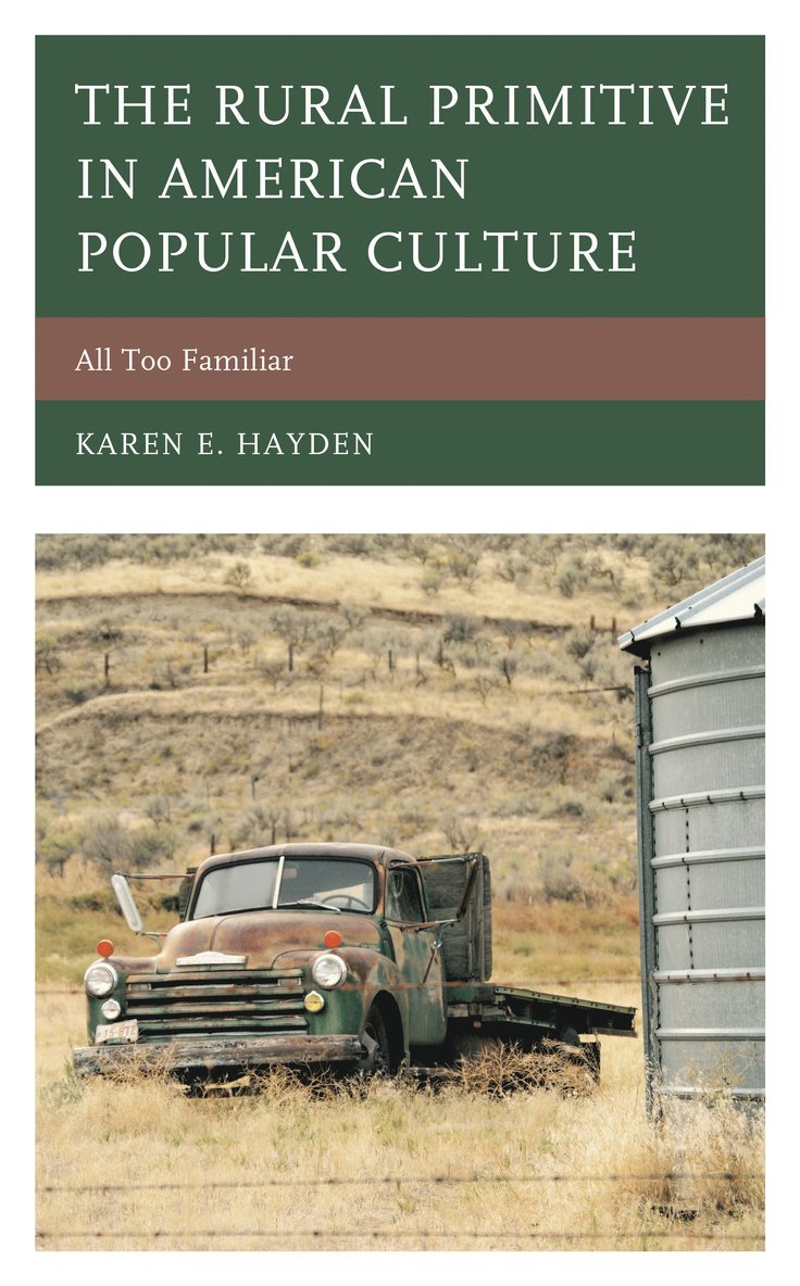 Karen E. Hayden, Merrimack College Hayden, Karen E. - Rural Primitive in American Popular Culture, Häftad