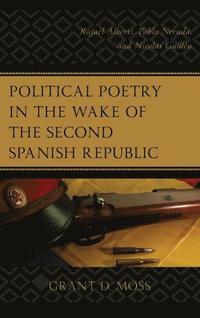 bokomslag Political Poetry in the Wake of the Second Spanish Republic