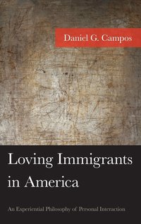 bokomslag Loving Immigrants in America
