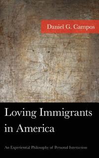 bokomslag Loving Immigrants in America