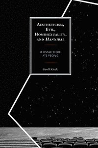 bokomslag Aestheticism, Evil, Homosexuality, and Hannibal