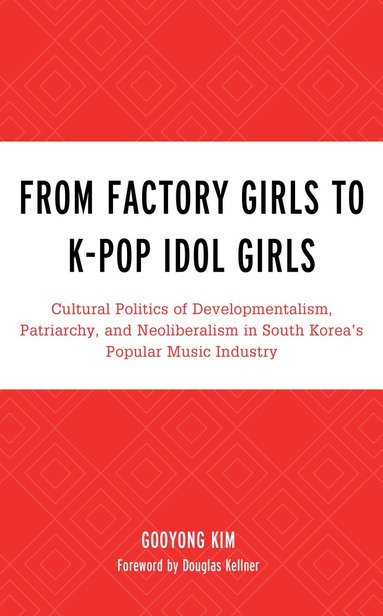 bokomslag From Factory Girls to K-Pop Idol Girls