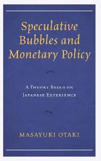 bokomslag Speculative Bubbles and Monetary Policy